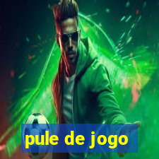 pule de jogo